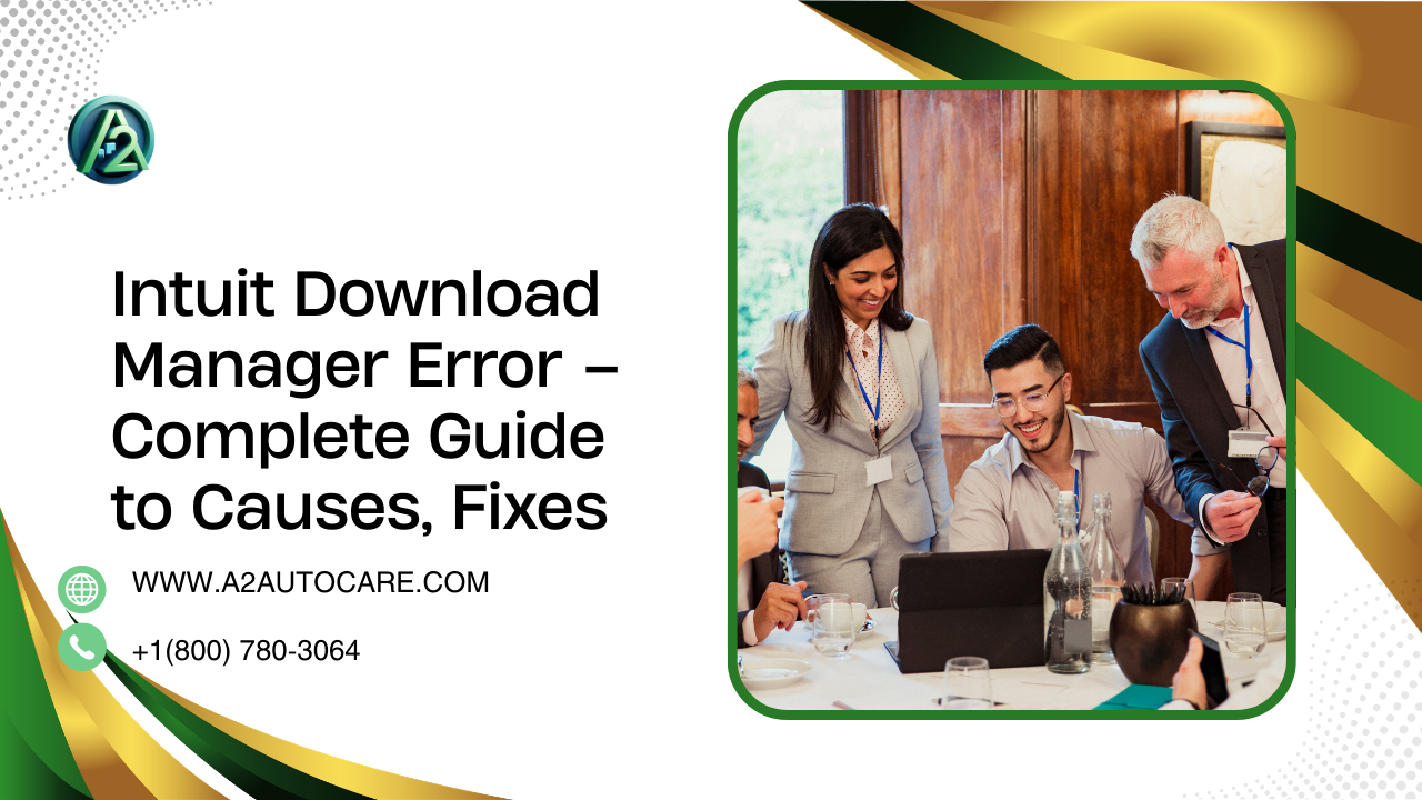 Fix Intuit Download Manager Error Quickly With Proven Desktop Solutions